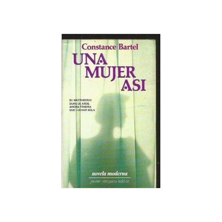 Una Mujer Así. Su matrimonio duró 20 años, ahora tendrá que luchar sola.